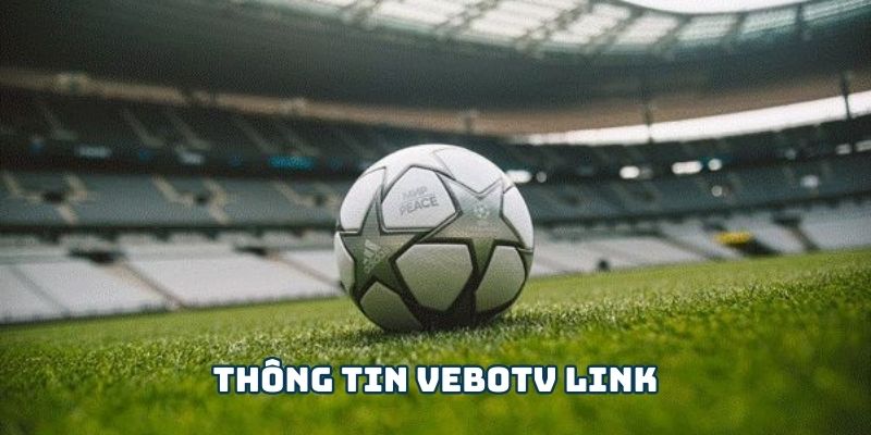 Thông tin Vebotv link