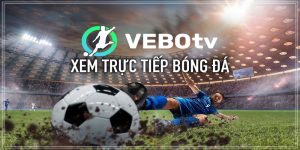 Vebo TV là trang trực tiếp bóng đá miễn phí và chính thức tại vebotv.com